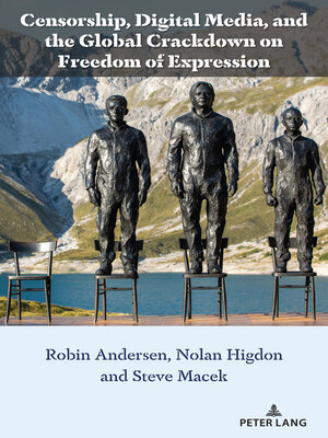 cover image of Censorship, Digital Media, and the Global Crackdown on Freedom of Expression